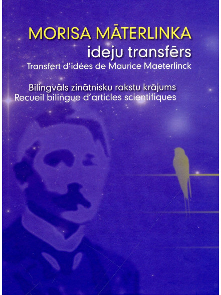 Morisa Māterlinka ideju transfērs. Bilingvāls zinātnisku rakstu krājums