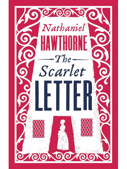 The Scarlet Letter Hawthorne The Scarlet Letter Hawthorne