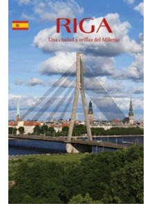 Riga. Una ciudad a orillas del Milenio