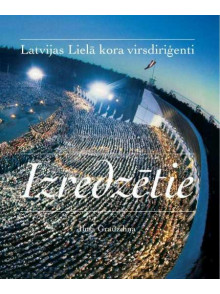 Izredzētie. Latvijas Lielā kora virsdiriģenti