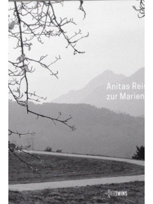 Anitas Reise zur Marienkapelle