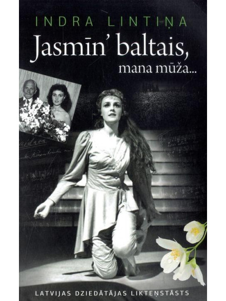 Jasmīn`baltais, mana mūža... Jasmīn`baltais, mana mūža...