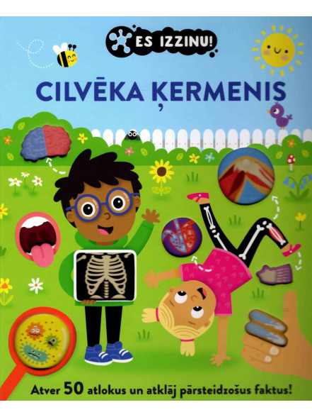 Es izzinu! Cilvēka ķermenis. Atver 50 atlokus un atklāj pārsteidzošus faktus! 