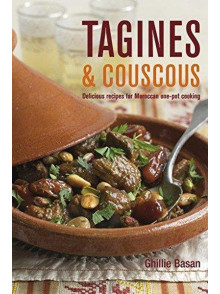 Tagines and Couscous: Delicious Recipes for Moroccan One-Pot Cooking