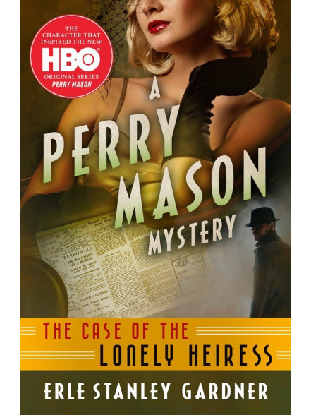 The Case of the Lonely Heiress (The Perry Mason Mysteries) The Case of the Lonely Heiress (The Perry Mason Mysteries)