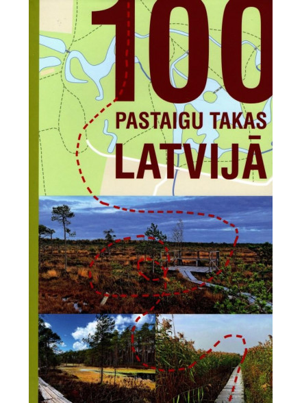 100 pastaigu takas Latvijā