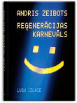 Reģenerācijas karnevāls. Lugu  izlase