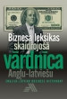 Biznesa leksikas skaidrojošā  vārdnīca. 2 500 šķirkļu