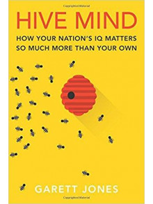 Hive Mind. How Your Nation's IQ Matters Hive Mind. How Your Nation's IQ Matters