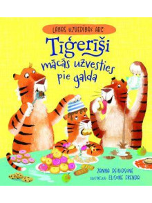 Tīģerīši mācās uzvesties pie galda Tīģerīši mācās uzvesties pie galda