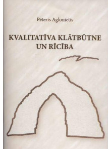 Kvalitatīva klātbūtne un rīcība Kvalitatīva klātbūtne un rīcība