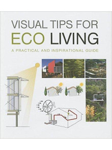 Visual Tips For Eco Living A practical and inspirational Visual Tips For Eco Living A practical and inspirational