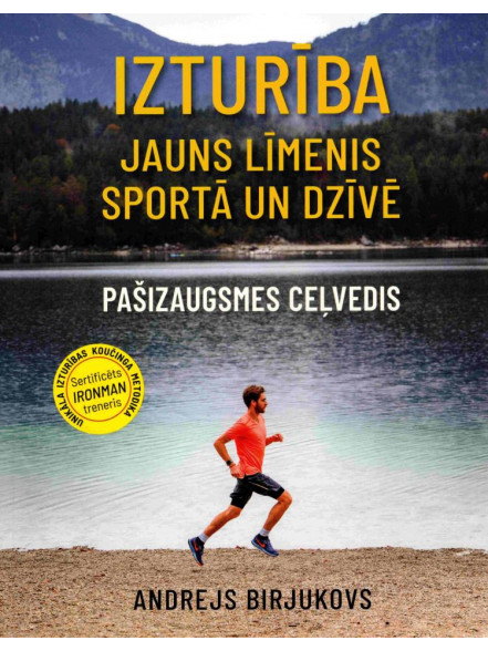 Izturība. Jauns līmenis sportā un dzīvē.