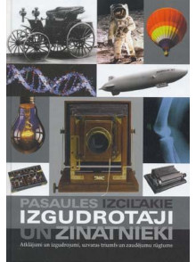 Pasaules izcilākie izgudrotāji un zinātnieki