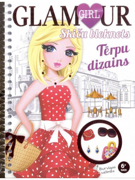 Glamour Girl. Tērpu dizains. Skitču bloknots Glamour Girl. Tērpu dizains. Skitču bloknots