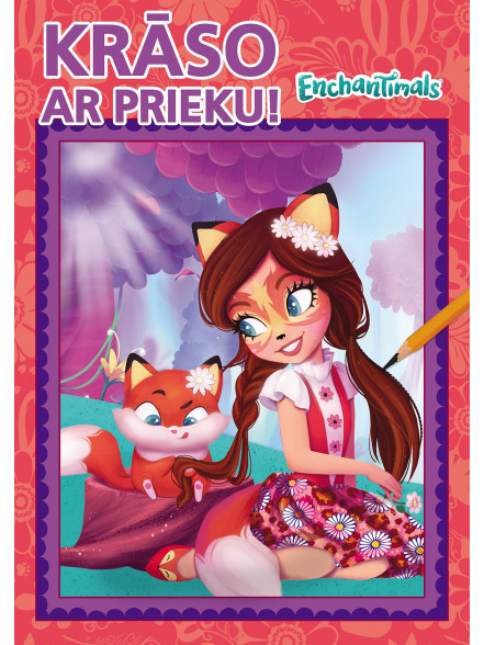Enchantimals. Krāso ar prieku! Enchantimals. Krāso ar prieku!