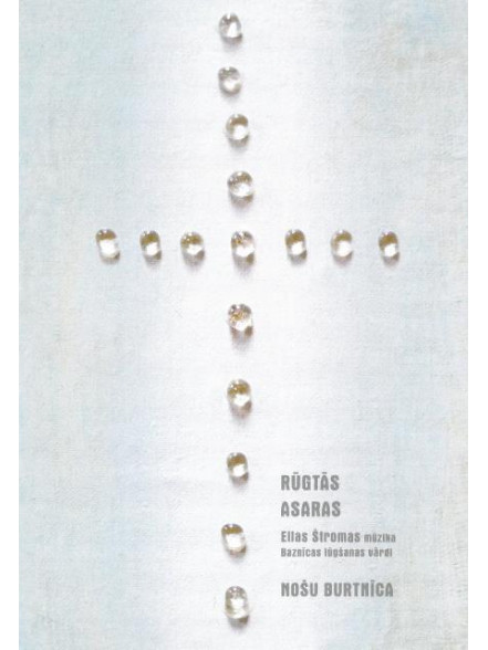 Rūgtās asaras. Nošu burtnīca Rūgtās asaras. Nošu burtnīca