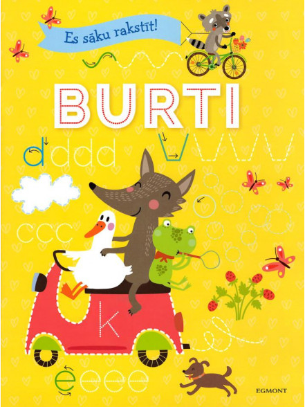 Es sāku rakstīt. Burti 