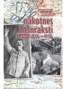 Nākotnes melnraksti. Latvija 1941.-1947.