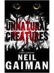 Unnatural Creatures. A Story Selection Unnatural Creatures. A Story Selection