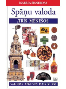 Spāņu valoda trīs mēnešos. Valodas apguves īsais kurss