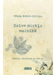 Dzīve mirkļu mainībā Dzīve mirkļu mainībā
