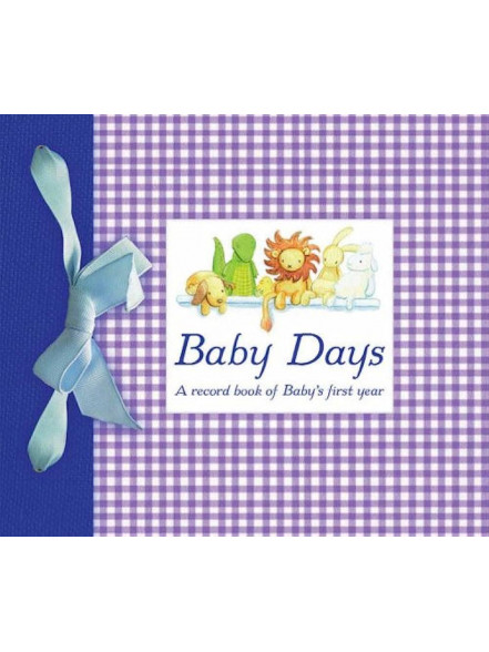 Baby Days: A Record Book of Babys First Year Baby Days: A Record Book of Babys First Year