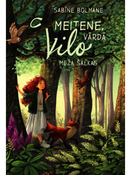 Meitene, vārdā Vilo. 2.grāmata. Meža šalkas Meitene, vārdā Vilo. 2.grāmata. Meža šalkas