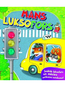 Mans luksofors. Ieslēdz luksoforu un mācies satiksmes noteikumus! Mans luksofors. Ieslēdz luksoforu un mācies satiksmes noteikumus!