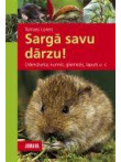 Sargā savu dārzu! Ūdensžurka, kurmis, gliemezis