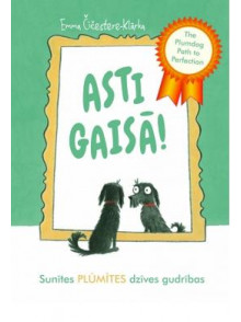 Asti gaisā! Sunītes Plūmītes dzīves gudrības Asti gaisā! Sunītes Plūmītes dzīves gudrības