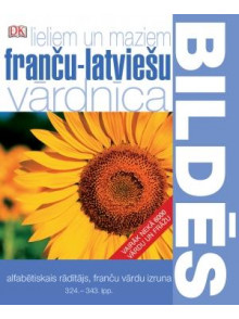 Lieliem un maziem. Franču - latviešu vārdnīca bildēs