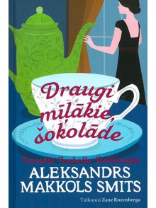 Draugi, mīļākie un šokolāde