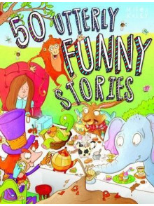 50 Utterly Funny Stories 50 Utterly Funny Stories