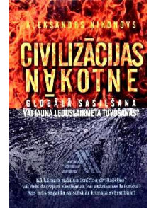 Civilizācijas nākotne. Globālā sasilšana vai jauna leduslaikm