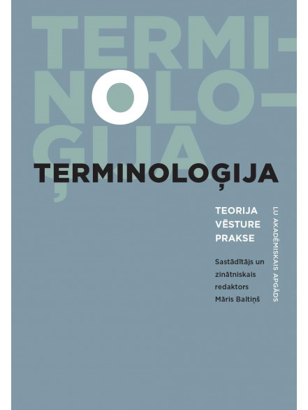 Terminoloģija: teorija, vēsture, prakse. Kolektīva monogrāfija