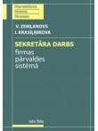 Sekretāra darbs firmas pārvaldes sistēmā Sekretāra darbs firmas pārvaldes sistēmā