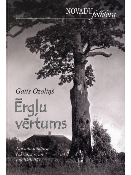 Ērgļu vērtums. Novada folklora rokrakstos un publikācijās Ērgļu vērtums. Novada folklora rokrakstos un publikācijās