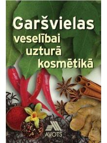 Garšvielas veselībai, uzturā, kosmētikā