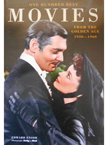 One Hundred Best Movies From The Golden Age 1930 - 1960 One Hundred Best Movies From The Golden Age 1930 - 1960