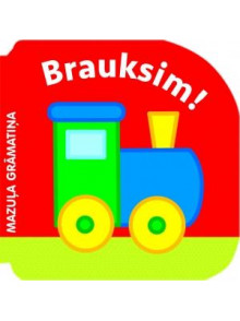 Mazuļa grāmata. Brauksim Mazuļa grāmata. Brauksim