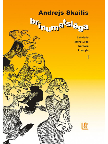 Brīnumatslēga. Latviešu literatūras humora klasiķis 1 Brīnumatslēga. Latviešu literatūras humora klasiķis 1