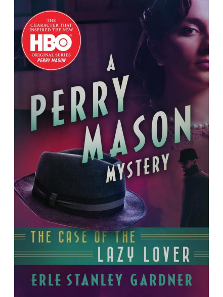 The Case of the Lazy Lover (The Perry Mason Mysteries)