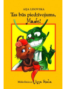Tas būs piedzīvojums, Made!