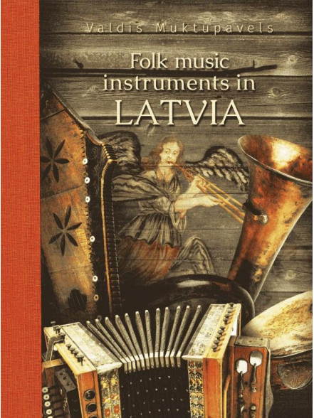 Folk Music Instruments in Latvia Folk Music Instruments in Latvia