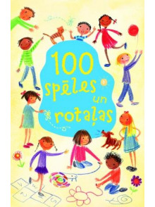 100 spēles un rotaļas  100 spēles un rotaļas