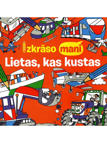 Izkrāso mani! Lietas, kas kustas