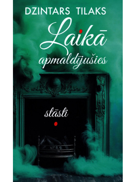 Laikā apmaldījušies. Stāsti