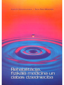 Rehabilitācija, fizikālā medicīna un dabas dziedniecība