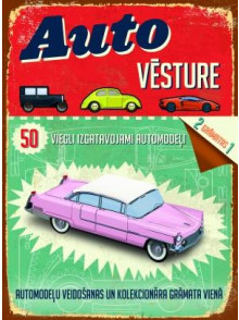 Auto vēsture. 50 viegli izgatavojami automodeļi Auto vēsture. 50 viegli izgatavojami automodeļi